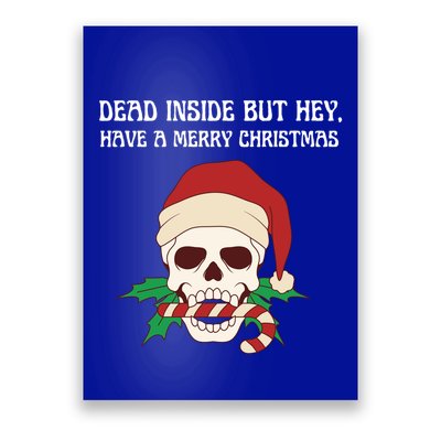 Funny Sarcastic Dead Inside But Merry Christmas Skull Santa Gift Poster