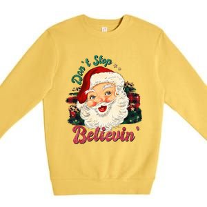 Funny Santa Dont Stop Believing Buffalo Plaid Xmas Gift Premium Crewneck Sweatshirt