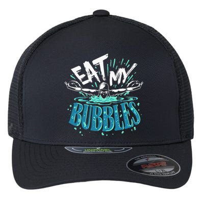 Funny Swimming Eat My Bubbles Swim Swimmer Flexfit Unipanel Trucker Cap