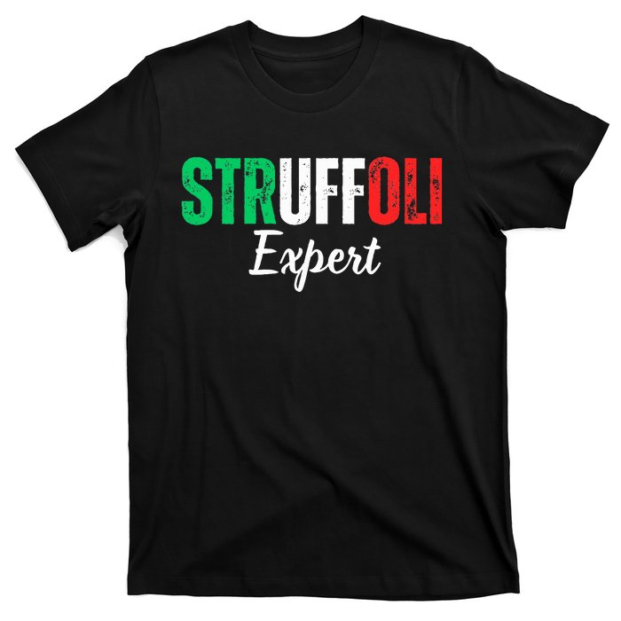 Funny Struffoli Expert Italian Tradition Mom Dad Family  T-Shirt