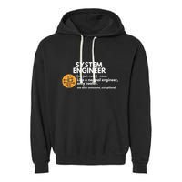 Funny System Engineer Definition Software Engineering Gift Garment-Dyed Fleece Hoodie