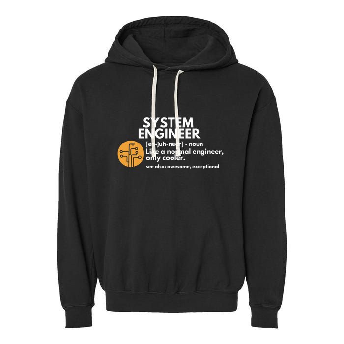 Funny System Engineer Definition Software Engineering Gift Garment-Dyed Fleece Hoodie