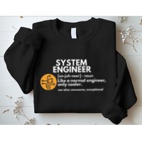 Funny System Engineer Definition Software Engineering Gift Sweatshirt