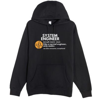 Funny System Engineer Definition Software Engineering Gift Premium Pullover Hoodie