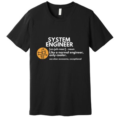 Funny System Engineer Definition Software Engineering Gift Premium T-Shirt