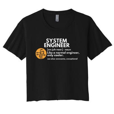 Funny System Engineer Definition Software Engineering Gift Women's Crop Top Tee