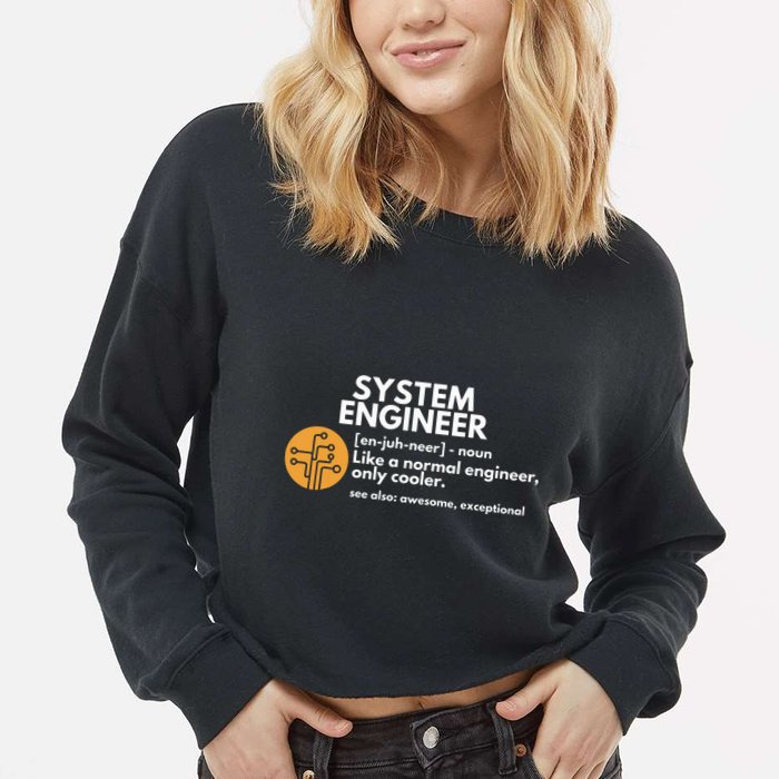 Funny System Engineer Definition Software Engineering Gift Cropped Pullover Crew