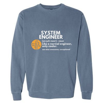 Funny System Engineer Definition Software Engineering Gift Garment-Dyed Sweatshirt
