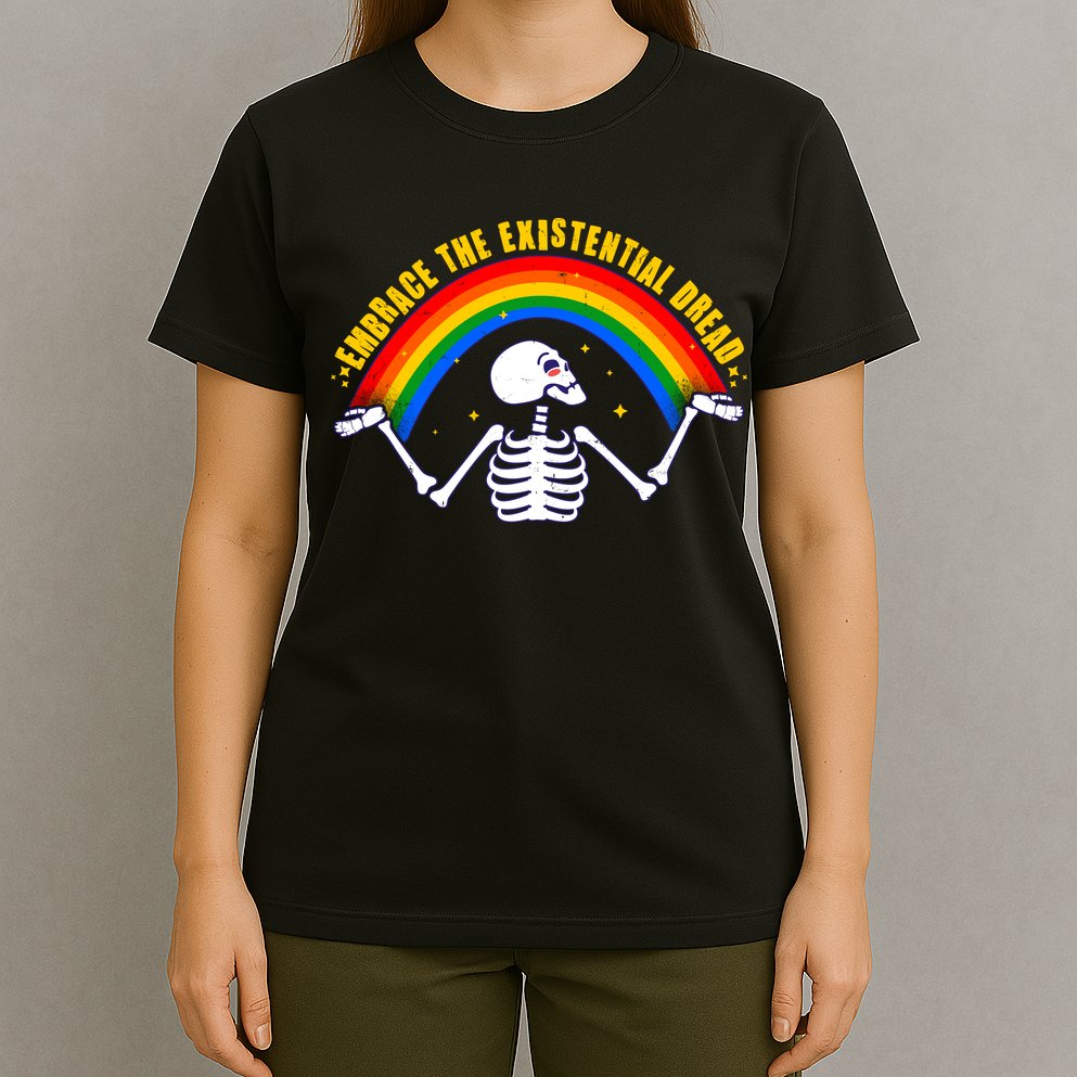 Funny Skeleton Embrace The Existential Dread T-Shirt