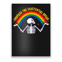 Funny Skeleton Embrace The Existential Dread Poster