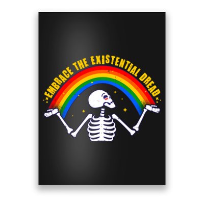 Funny Skeleton Embrace The Existential Dread Poster