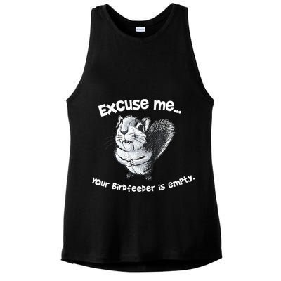Funny Squirrel Excuse Me Your Birdfeeder Is Empty Ladies PosiCharge Tri-Blend Wicking Tank