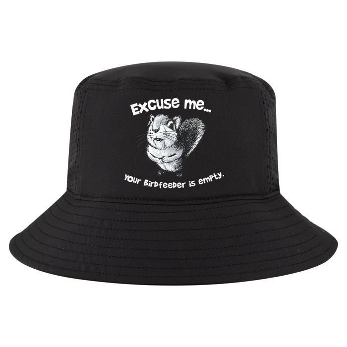 Funny Squirrel Excuse Me Your Birdfeeder Is Empty Cool Comfort Performance Bucket Hat