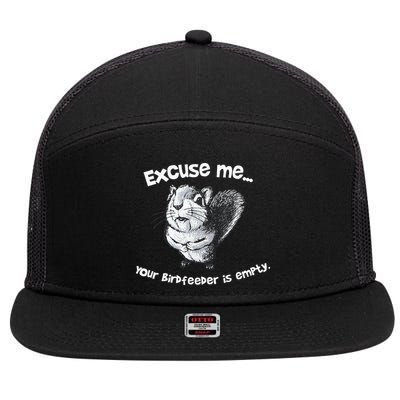 Funny Squirrel Excuse Me Your Birdfeeder Is Empty 7 Panel Mesh Trucker Snapback Hat