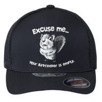 Funny Squirrel Excuse Me Your Birdfeeder Is Empty Flexfit Unipanel Trucker Cap