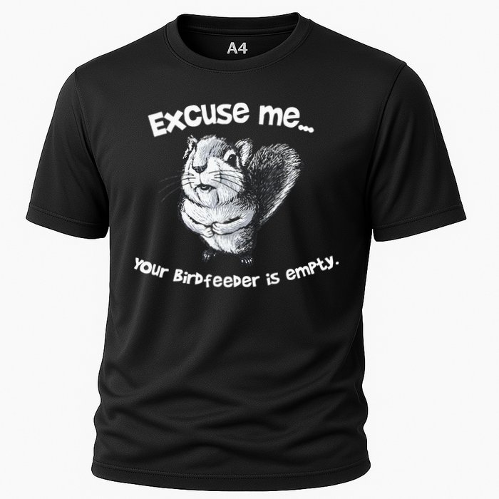 Funny Squirrel Excuse Me Your Birdfeeder Is Empty Performance Shirt