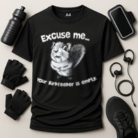 Funny Squirrel Excuse Me Your Birdfeeder Is Empty Performance Shirt