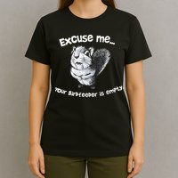 Funny Squirrel Excuse Me Your Birdfeeder Is Empty T-Shirt