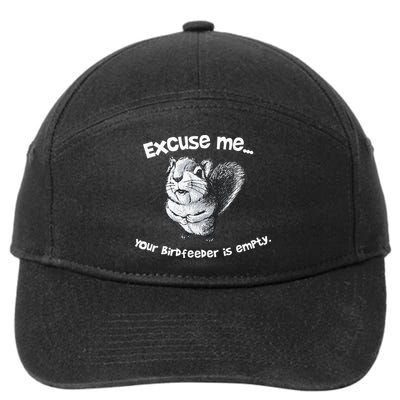 Funny Squirrel Excuse Me Your Birdfeeder Is Empty 7-Panel Snapback Hat