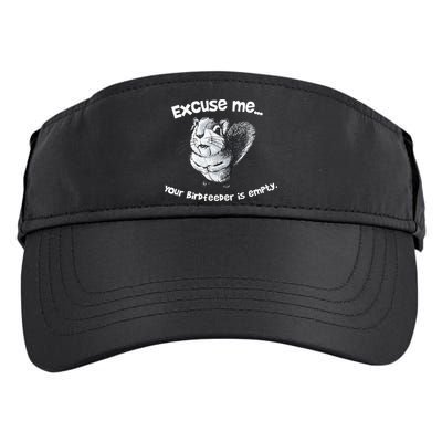 Funny Squirrel Excuse Me Your Birdfeeder Is Empty Adult Drive Performance Visor