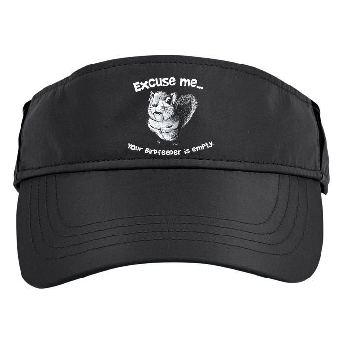 Funny Squirrel Excuse Me Your Birdfeeder Is Empty Adult Drive Performance Visor