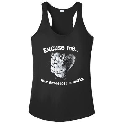 Funny Squirrel Excuse Me Your Birdfeeder Is Empty Ladies PosiCharge Competitor Racerback Tank