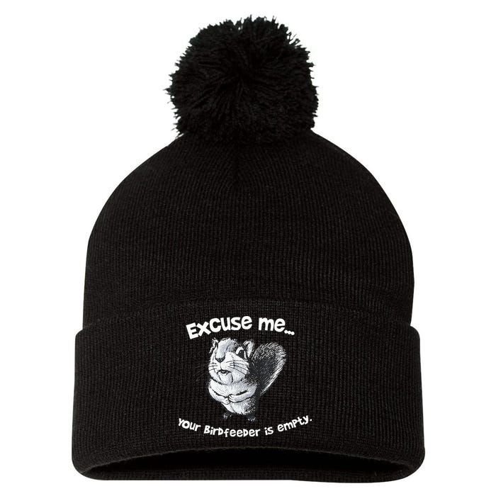 Funny Squirrel Excuse Me Your Birdfeeder Is Empty Pom Pom 12in Knit Beanie