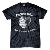 Funny Squirrel Excuse Me Your Birdfeeder Is Empty Tie-Dye T-Shirt