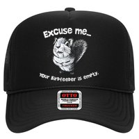 Funny Squirrel Excuse Me Your Birdfeeder Is Empty Trucker Hat