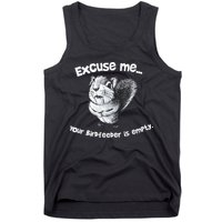 Funny Squirrel Excuse Me Your Birdfeeder Is Empty Tank Top