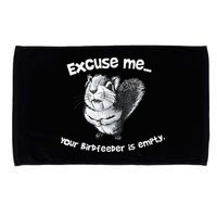 Funny Squirrel Excuse Me Your Birdfeeder Is Empty Microfiber Hand Towel