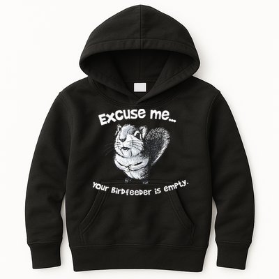 Funny Squirrel Excuse Me Your Birdfeeder Is Empty Kids Hoodie