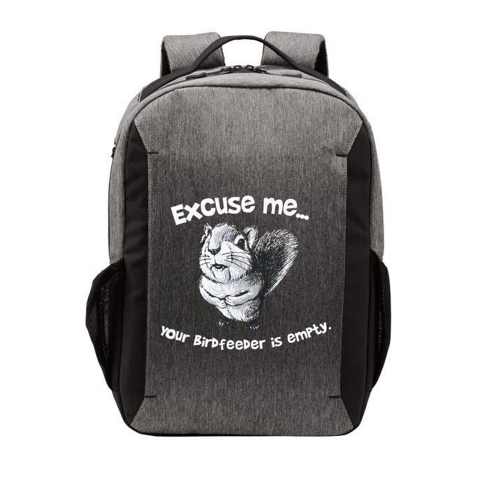 Funny Squirrel Excuse Me Your Birdfeeder Is Empty Vector Backpack