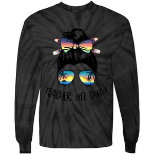 Funny Summer End Of School Year Teacher Off Duty Tie-Dye Long Sleeve Shirt