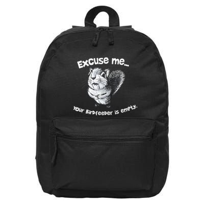 Funny Squirrel Excuseme Your Birdfeeder Is Empty 16 in Basic Backpack