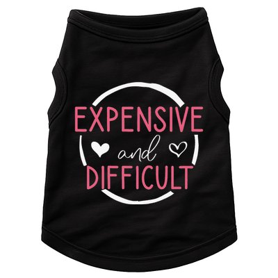 Funny Saying Expensive and Difficult Cute Heart Doggie Tank