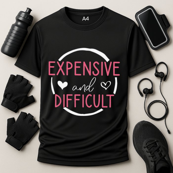 Funny Saying Expensive and Difficult Cute Heart Performance Shirt