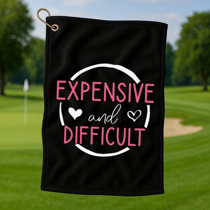 Funny Saying Expensive and Difficult Cute Heart Golf Towel