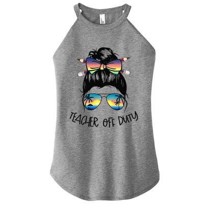 Funny Summer End Of School Year Teacher Off Duty Women's Perfect Tri Rocker Tank