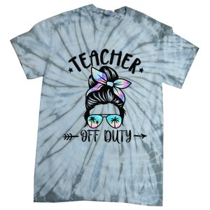 Funny Summer End Of School Year Teacher Off Duty Tie-Dye T-Shirt