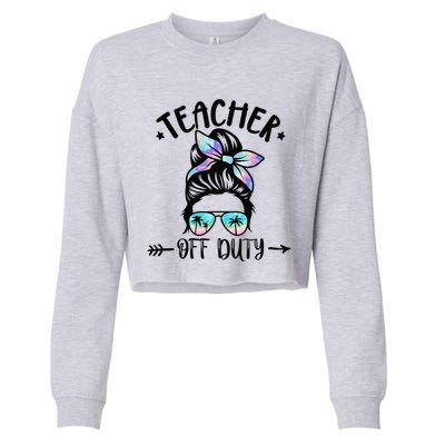 Funny Summer End Of School Year Teacher Off Duty Cropped Pullover Crew