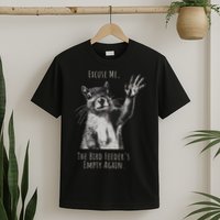 Funny Squirrel Excuse Me, Bird Feeder's Empty Again T-Shirt