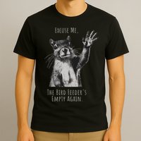 Funny Squirrel Excuse Me, Bird Feeder's Empty Again T-Shirt