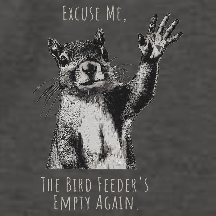 Funny Squirrel Excuse Me, Bird Feeder's Empty Again Vector Backpack