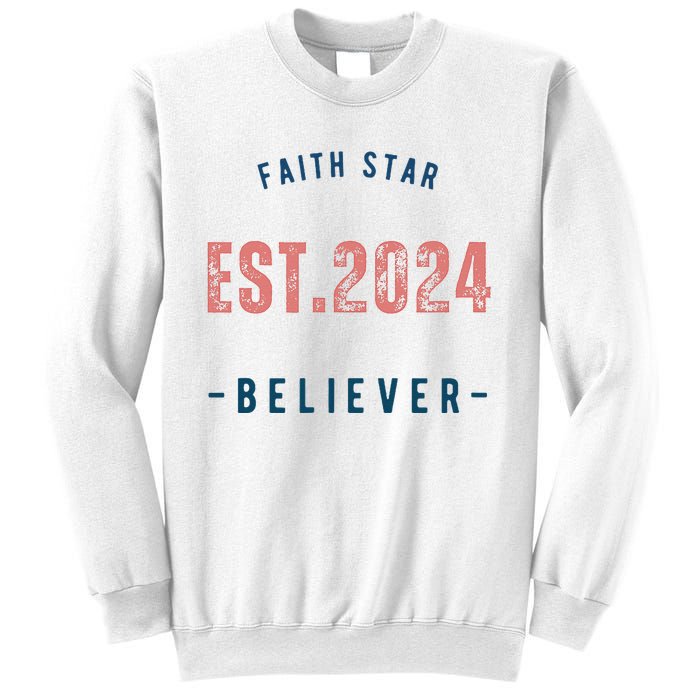 Faith Star Est.2024 Believer Sweatshirt