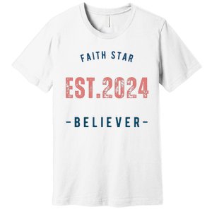 Faith Star Est.2024 Believer Premium T-Shirt