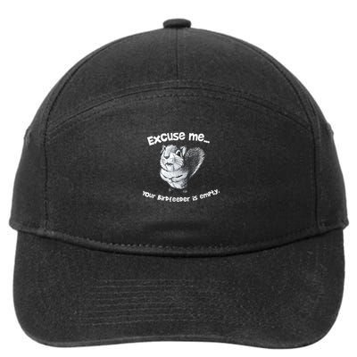 Funny Squirrel Excuse Me Your Birdfeeder Is Empty  7-Panel Snapback Hat