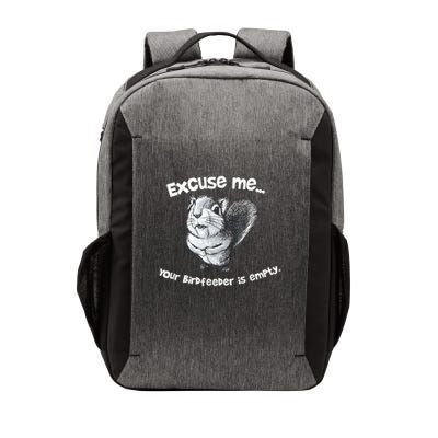 Funny Squirrel Excuse Me Your Birdfeeder Is Empty  Vector Backpack