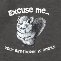 Funny Squirrel Excuse Me Your Birdfeeder Is Empty  Vector Backpack
