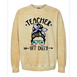 Funny Summer End Of School Year Teacher Off Duty Colorblast Crewneck Sweatshirt